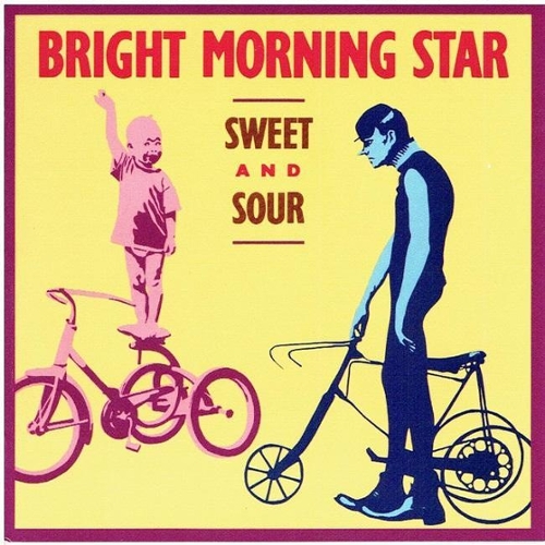 Bright Morning Star - Sweet and Sour - 1989 -- LP